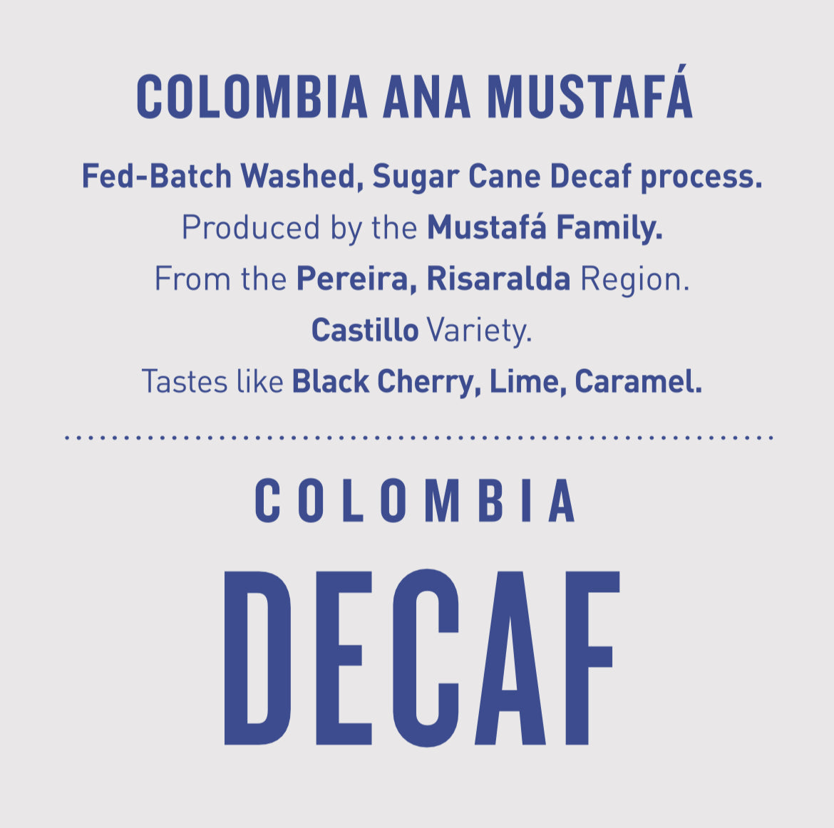 Colombia Ana Mustafá | Sugar Cane Decaf