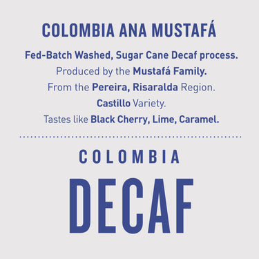 Colombia Ana Mustafá - Decaf