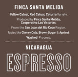Nicaragua — Finca Santa Melida | Espresso - Dessert Oasis Coffee Roasters